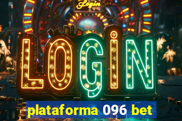 plataforma 096 bet